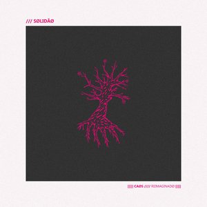 Solidão - CAØS REIMAGINADØ