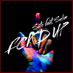 FCKD UP (feat. Selim)