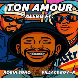 Ton Amour (feat. Robin Soho, Pforreal & JMDub)