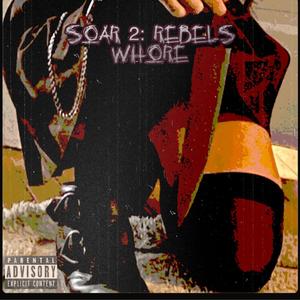 Soar 2: Rebels Whore