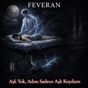 Aşk Yok Adını Sadece Aşk Koydum