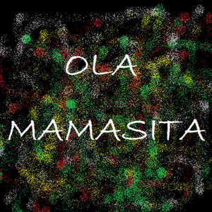 Ola Mamasita