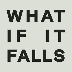 What If It Falls