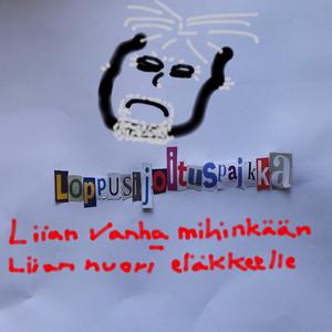 Liian vanha mihinkään - liian nuori eläkkeelle