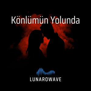 Könlümün Yolunda