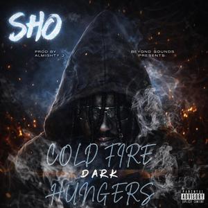 Cold Fire, Dark Hungers