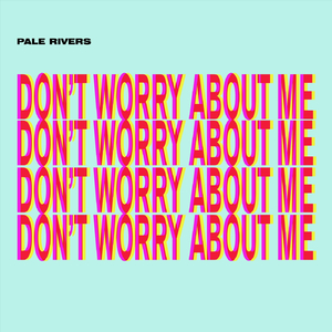 Don't Worry About Me