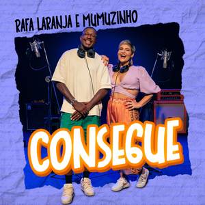 Consegue (ft. Mumuzinho)