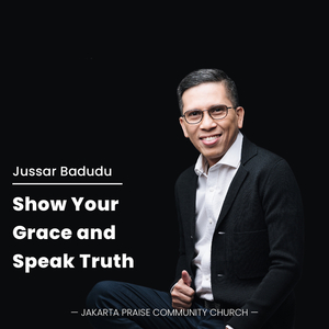 Show Your Grace And Speak Truth