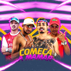 Começa a Mamar (feat. MC Menor MT & Mc VN)