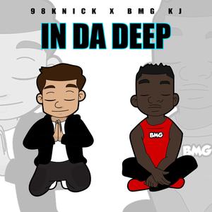 In Da Deep (feat. BMG KJ)