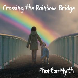 Crossing the Rainbow Bridge