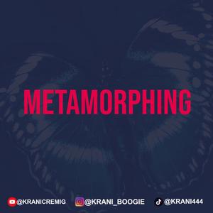 Metamorphing