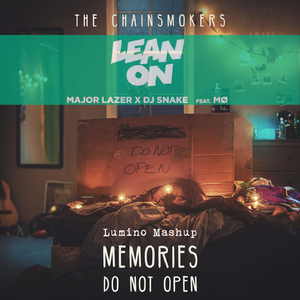 It Won't Kill Ya X Lean On (Lumino Mashup)