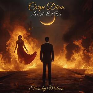 Carpe Diem Le Feu Est Roi