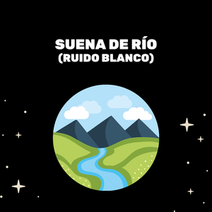 Suena De Río (Ruido Blanco)