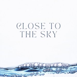 Close to the Sky