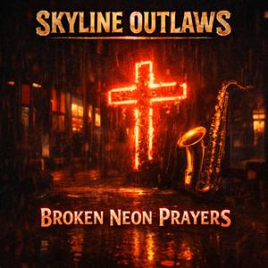 Broken Neon Prayers