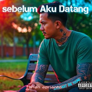 Sebelum Aku Datang