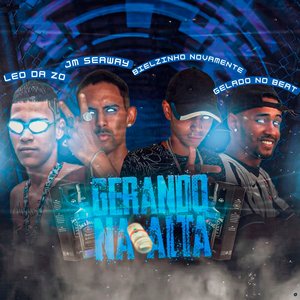 Gerando Na Alta (feat. Leo Da Zo, Bielzinho Novamente & Gelado No Beat)