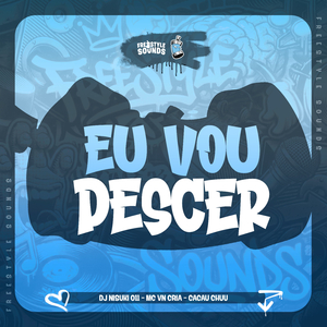 Eu Vou Descer