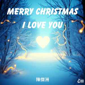 Merry Christmas, I Love You