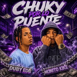 CHUKY POR LO PUENTE (Monito Kike Remix)