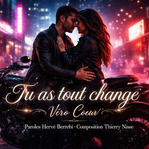Tu as tout changé