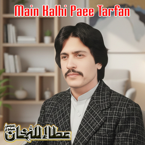 Main Kalhi Paee Tarfan