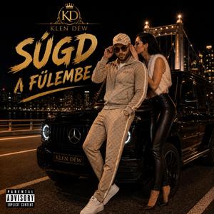 Súgd a fülembe