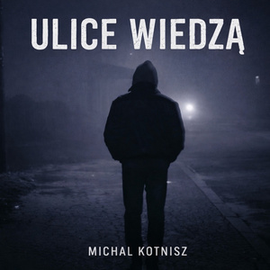 ULICE WIEDZĄ (Radio Edit)