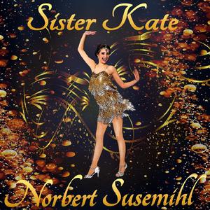 I Wish I Could Shimmy Like My Sister Kate