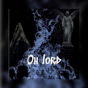Oh Lord