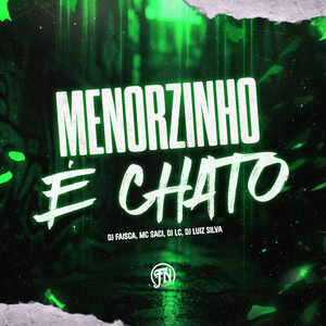 Menorzinho É Chato