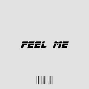 Feel Me