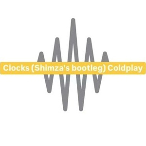 Clocks (Shimza Bootleg)