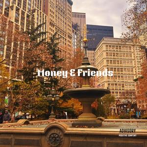 Money & Friends