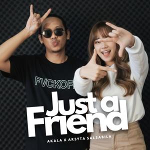 Just A Friend (feat. Arsyta Salsabila)
