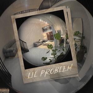 Lil Problem