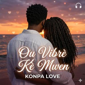 Ou Vibré Kè Mwen