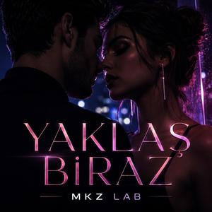 Yaklaş Biraz