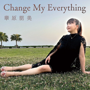 Change My Everything