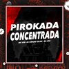DJ JDS - Pirokada Concentrada (feat. Mc Gw)