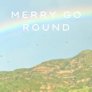 Merry Go Round