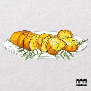 Garlic Bread (feat. $teven Cannon & Randy Provalone)