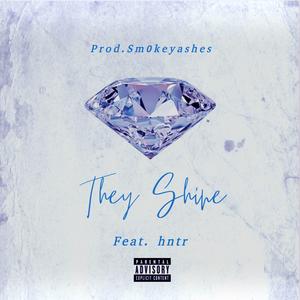 They Shine (feat. hntr)