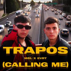 TRAPOS (CALLING ME) (feat. EVRT)