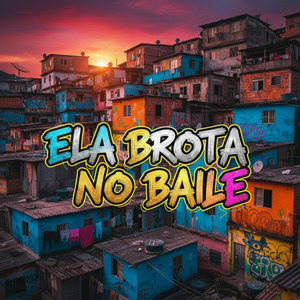 Ela Brota no Baile