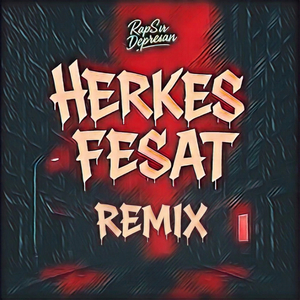 Herkes Fesat (Remix)