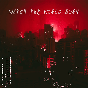 Watch The World Burn (Instrumental Version)
